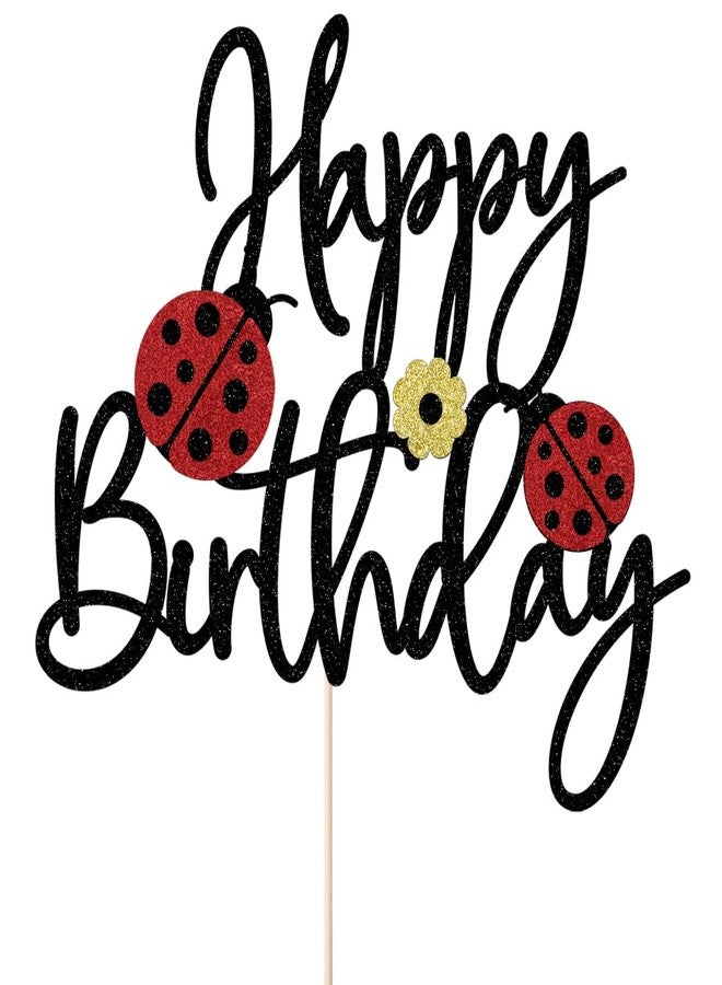 YUINYO Ladybug Happy Birthday Cake Topper black Glitter Daisy Ladybug Cake Decoration Garden Bugs Insect Spring Summer Themed Birthday Party Supplies (black) - Image 2